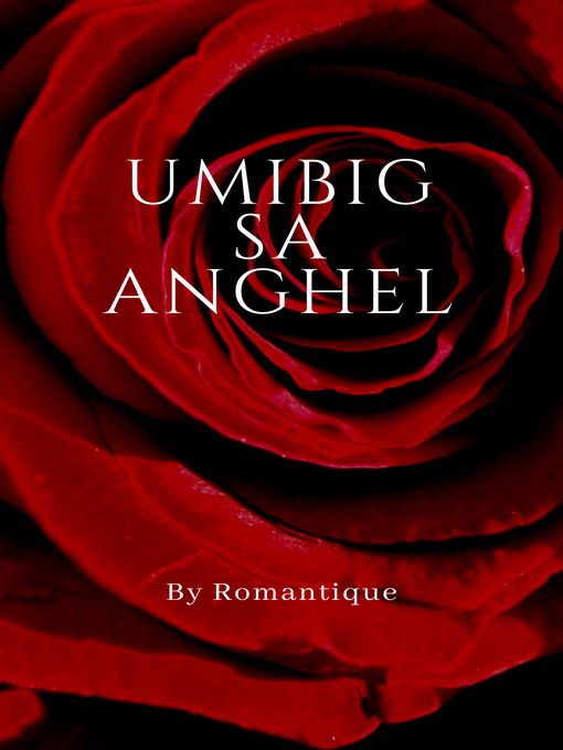 Title details for Umibig sa Anghel by Romantique - Available